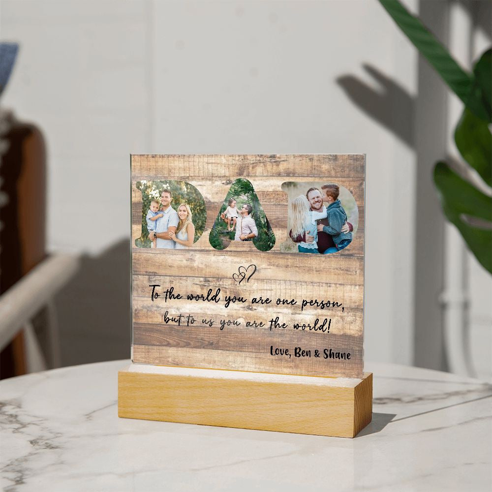 Custom Photo - Dad You Are Our World