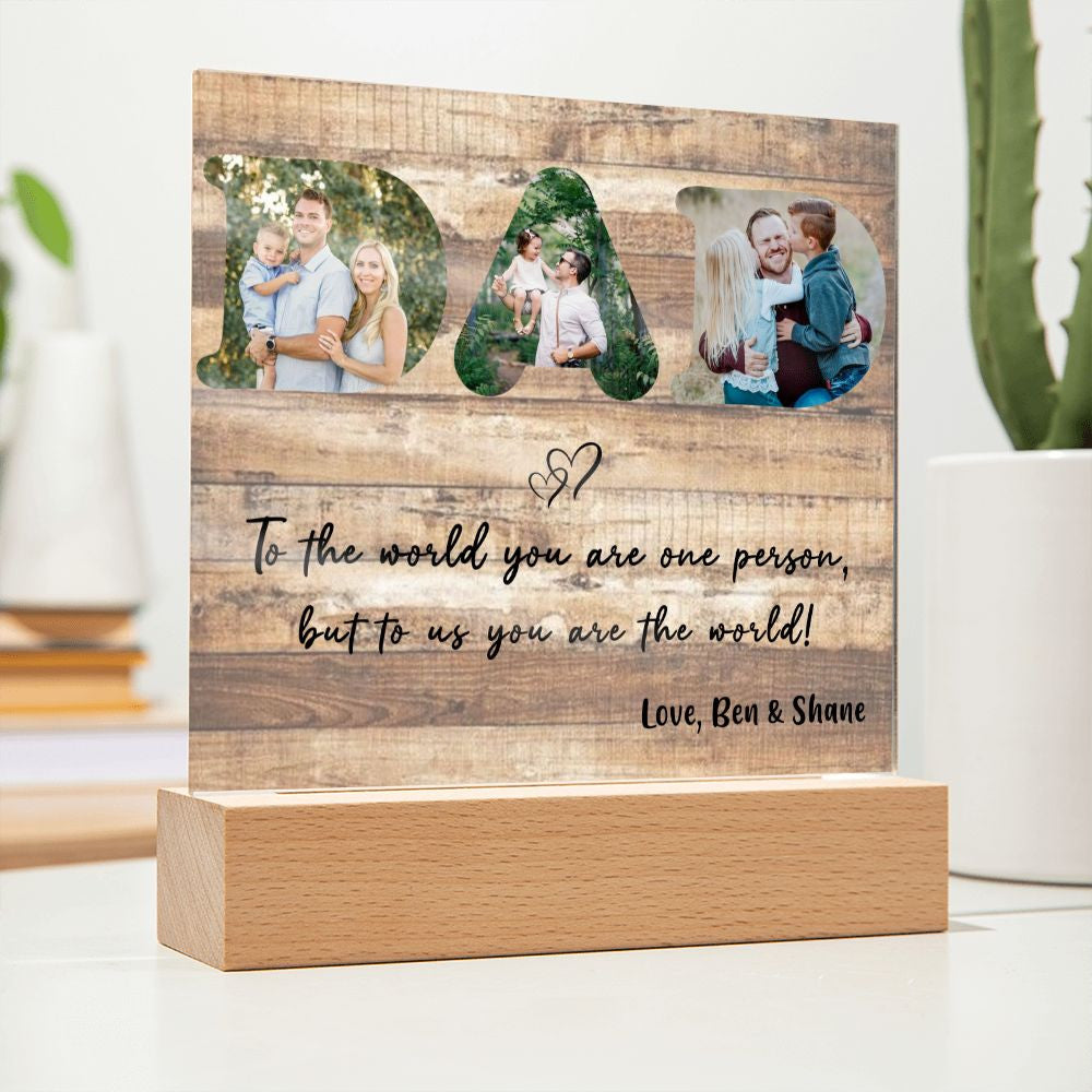 Custom Photo - Dad You Are Our World