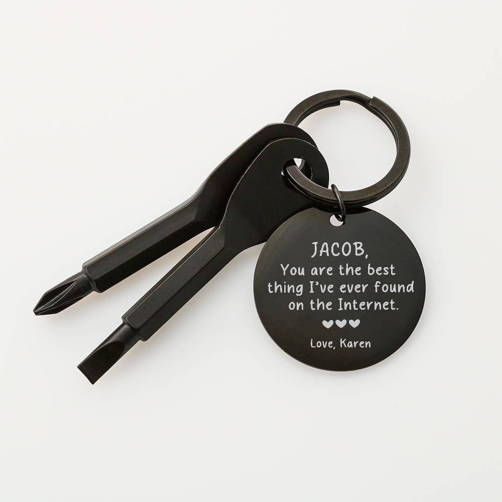 You Are The Best Thing I Ever Found On The Internet Keychain