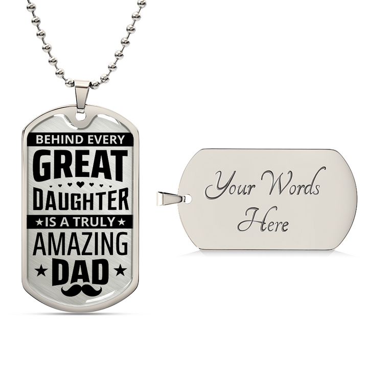 Behind Every Great Daughter – Amazing Dad Engraved Dog Tag Necklace
