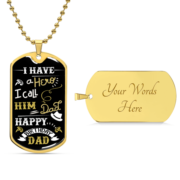 I Have a Hero I Call Him Dad – Happy Birthday Dad Dog Tag Necklace