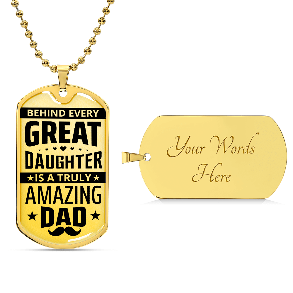 Behind Every Great Daughter – Amazing Dad Engraved Dog Tag Necklace