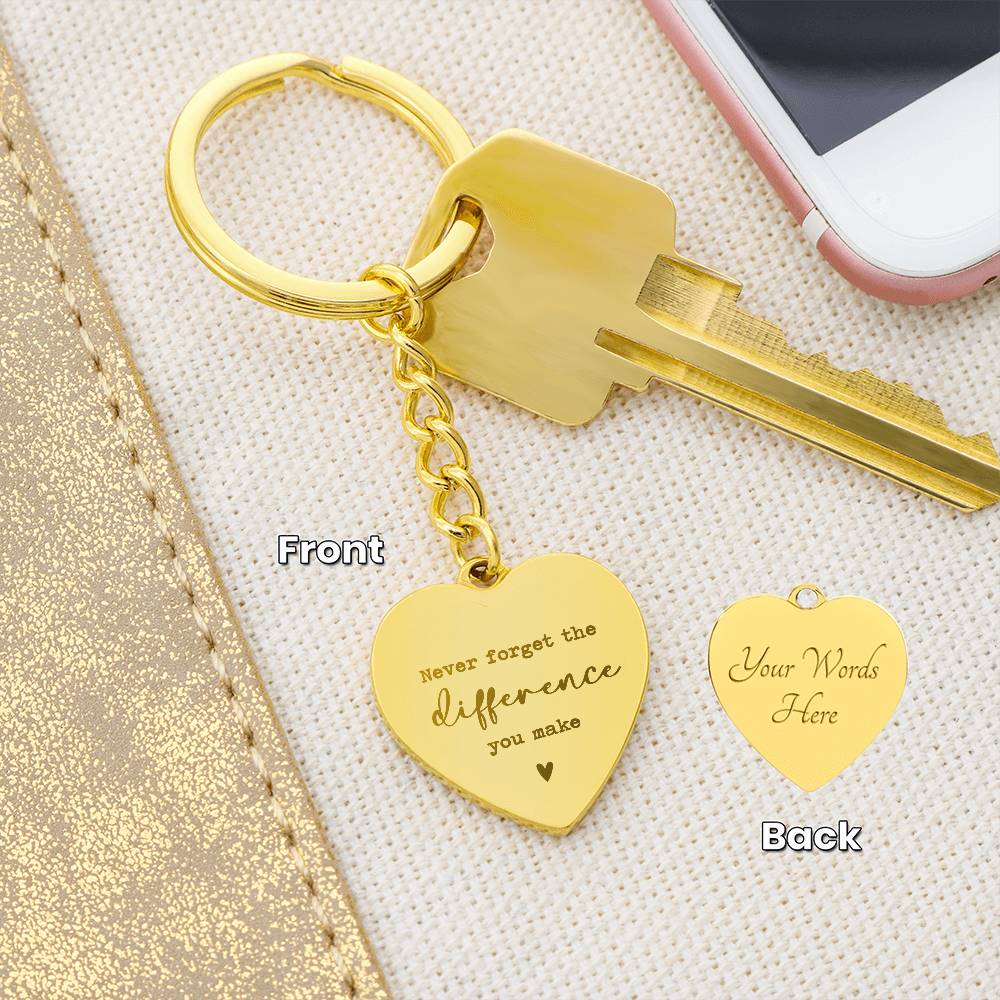 Never Forget The Difference You Make - Personalized Keychain Gift