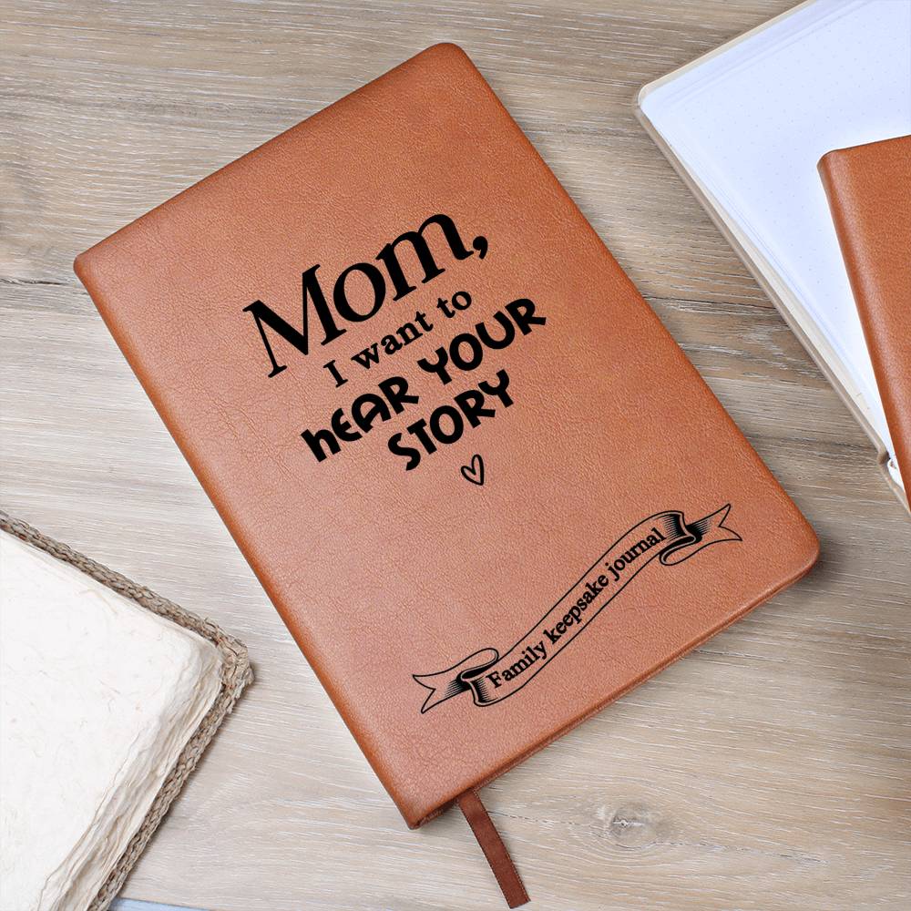 Mom, I Want to Hear Your Story - Keepsake Journal