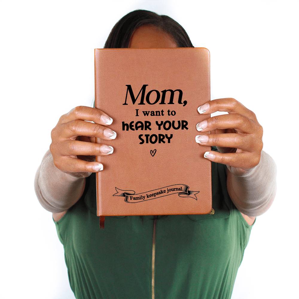 Mom, I Want to Hear Your Story - Keepsake Journal