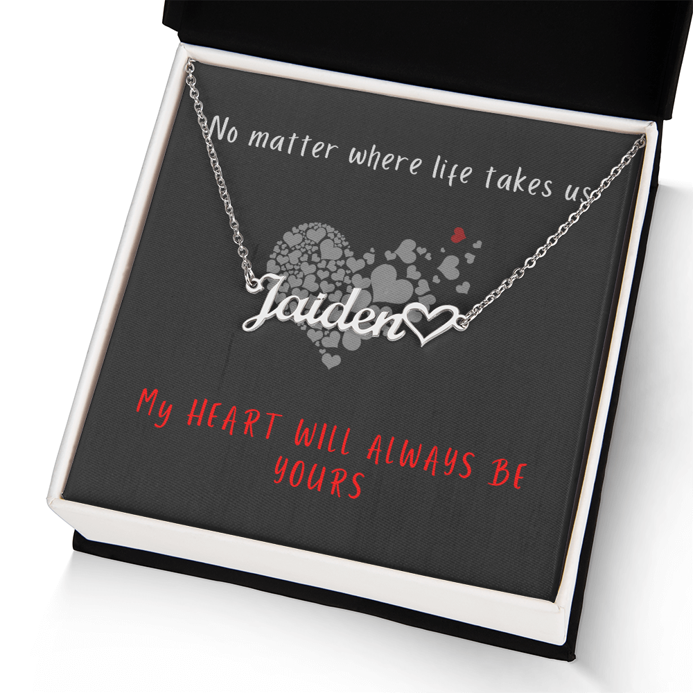 No Matter Where Life Takes Us – Custom Name Necklace