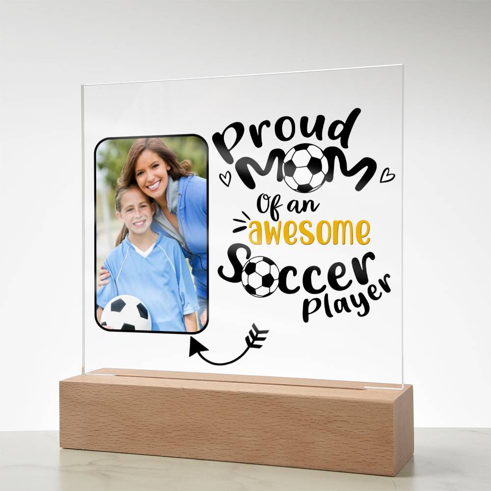 Proud Mom Of An Awesome Soccer Player