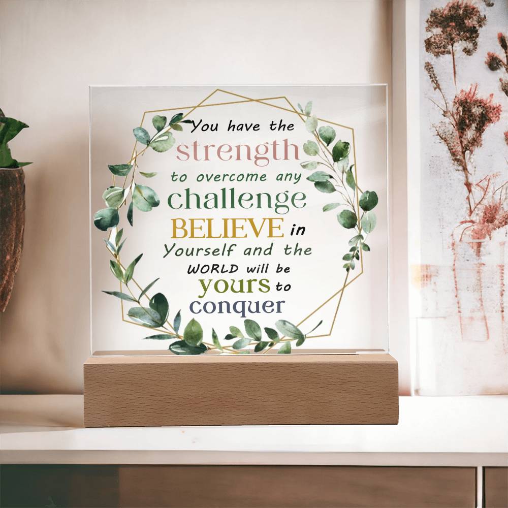 Believe In Yourself - Motivational Plaque
