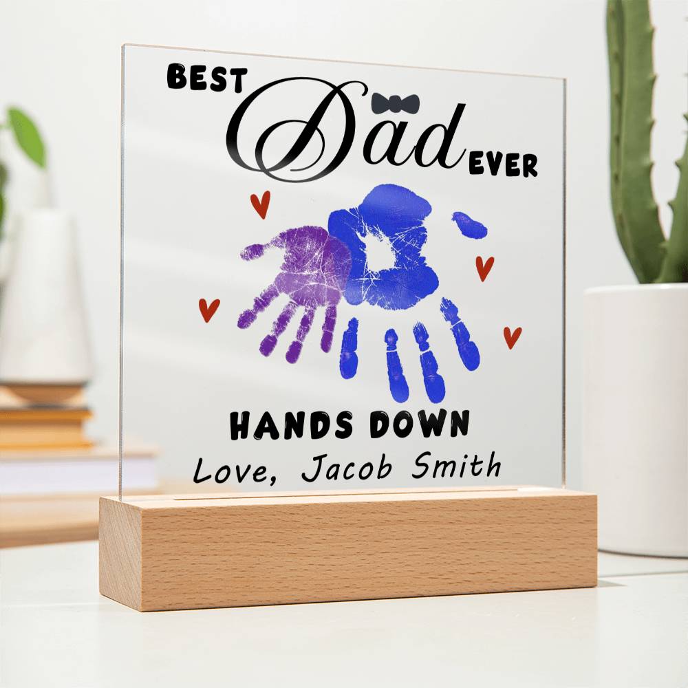 Best Dad Ever Hands Down Acrylic Gift