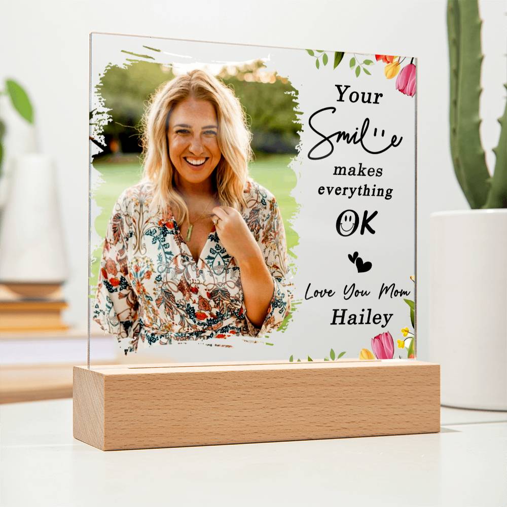 Your Smile Makes Everything Ok - Gift For Mom