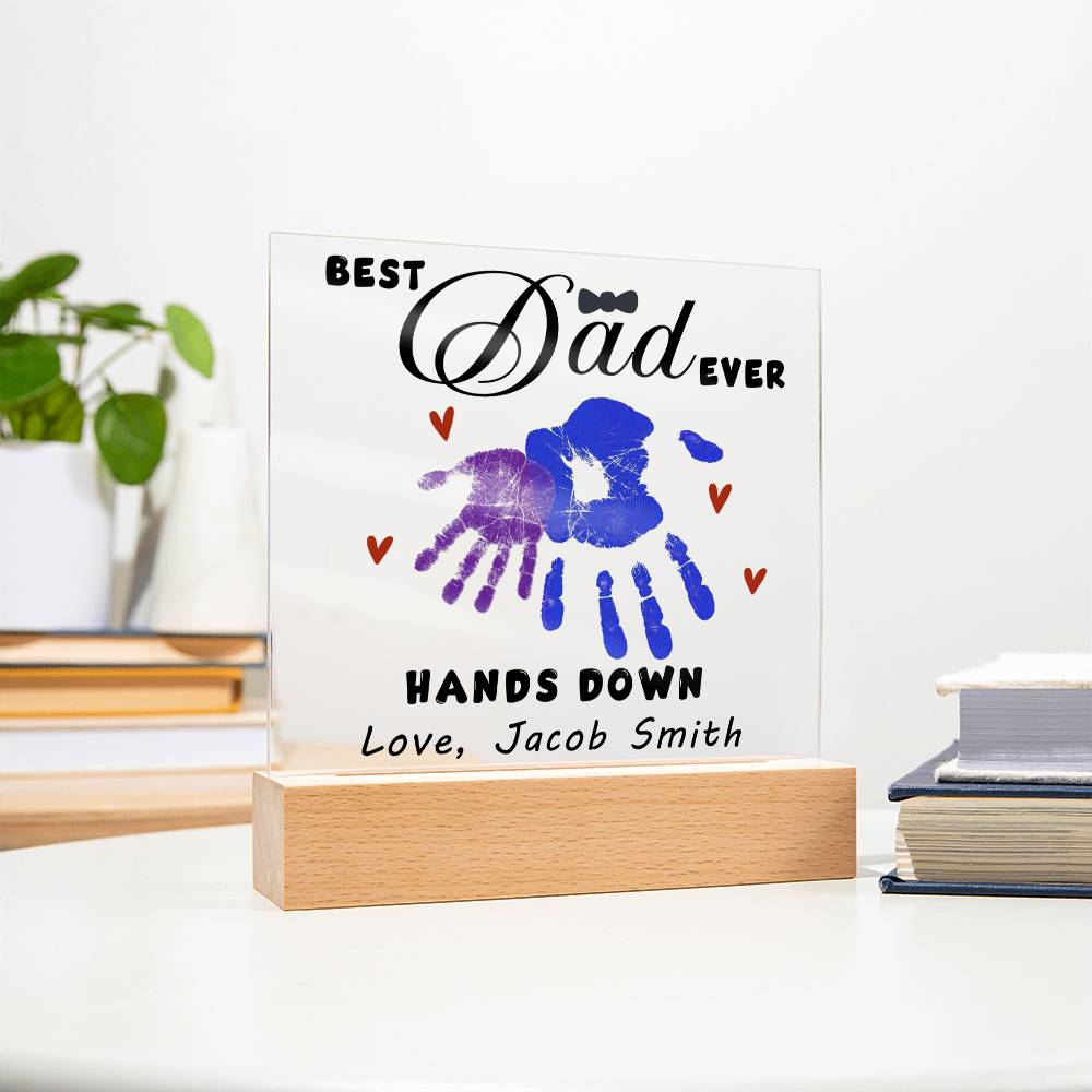 Best Dad Ever Hands Down Acrylic Gift