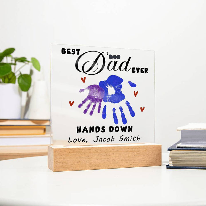 Best Dad Ever Hands Down Acrylic Gift