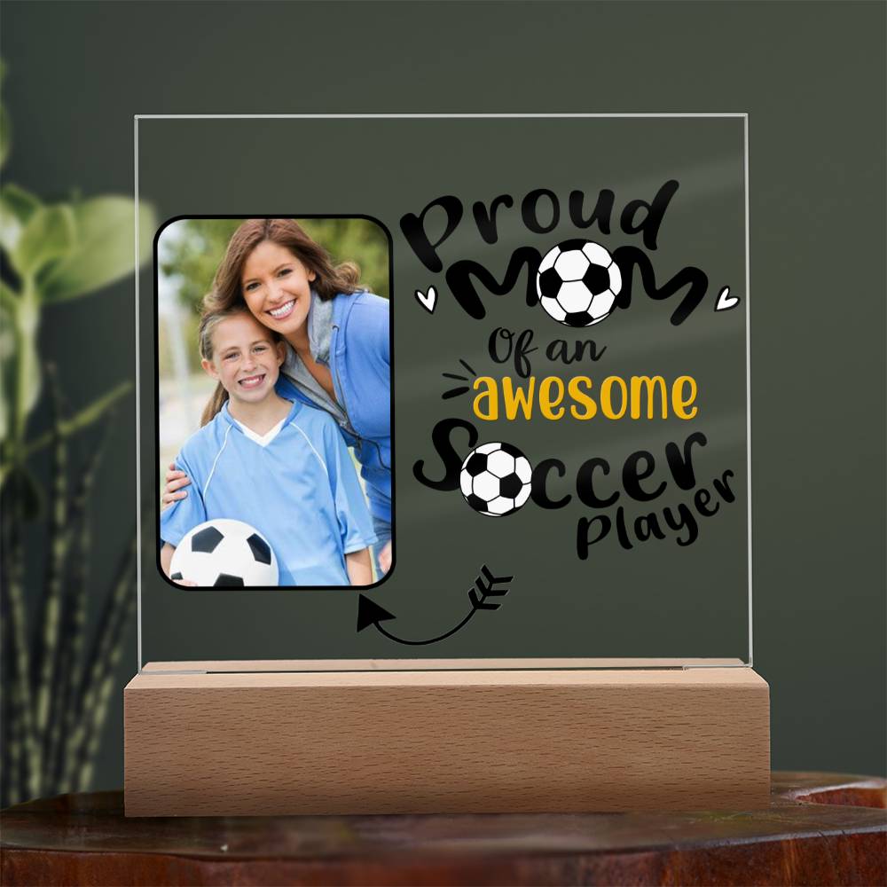 Proud Mom Of An Awesome Soccer Player