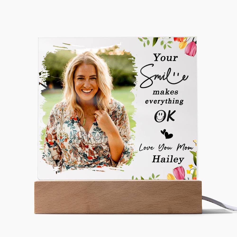 Your Smile Makes Everything Ok - Gift For Mom