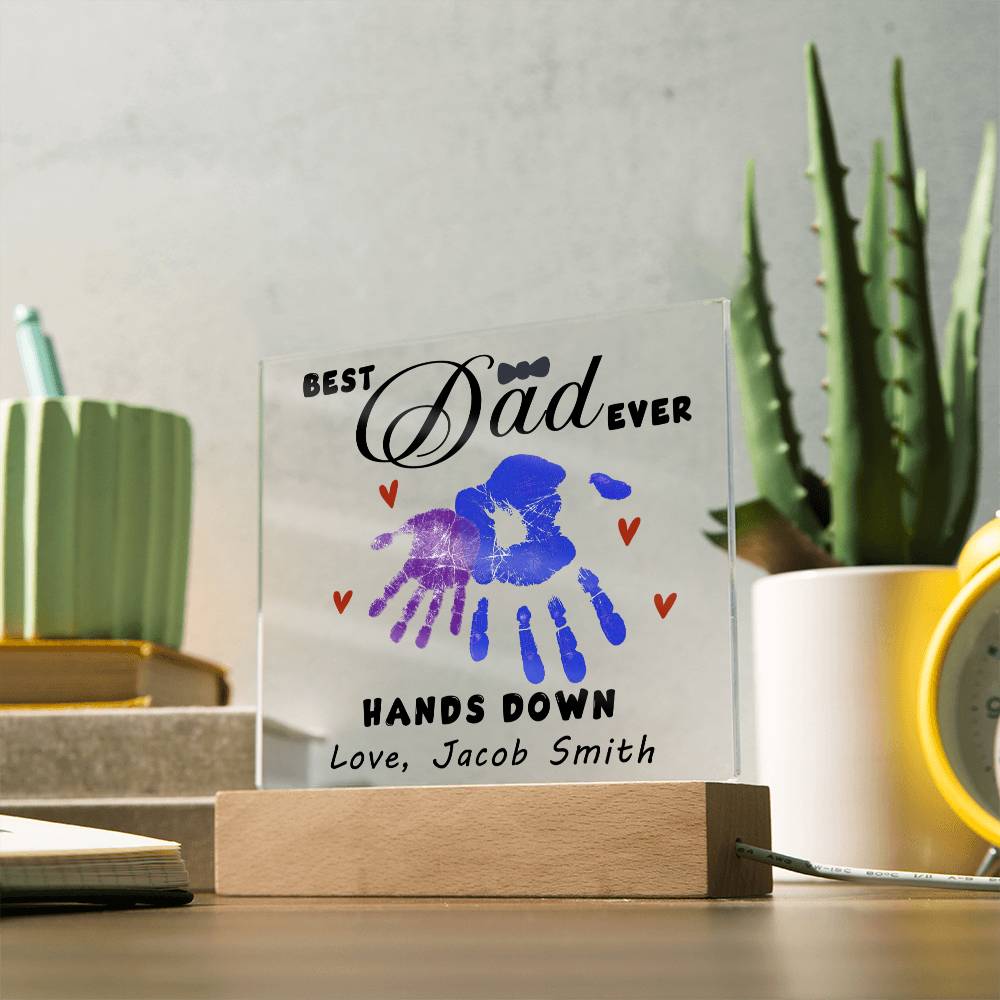 Best Dad Ever Hands Down Acrylic Gift