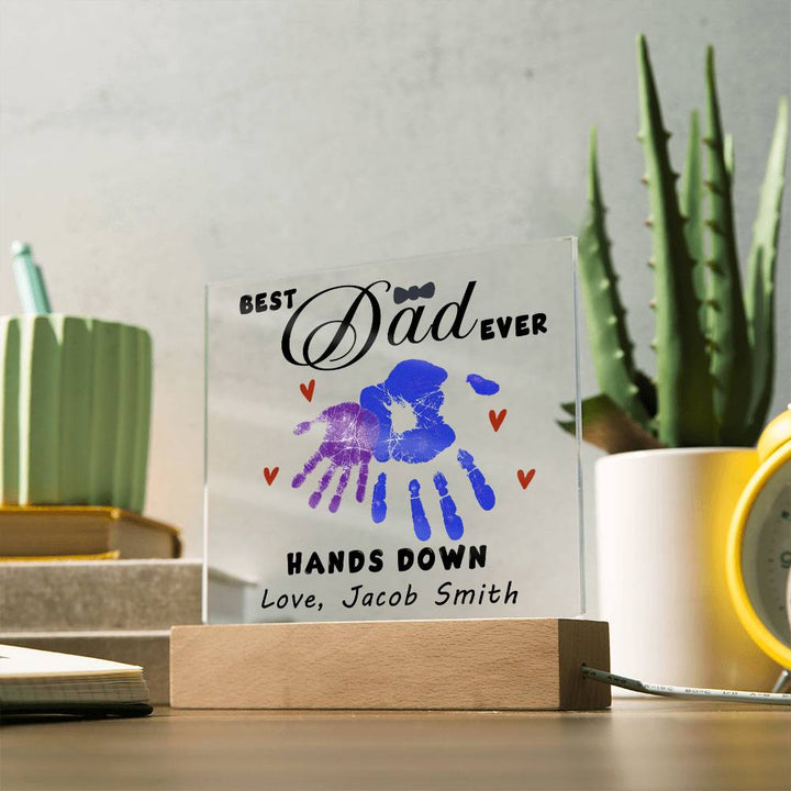 Best Dad Ever Hands Down Acrylic Gift