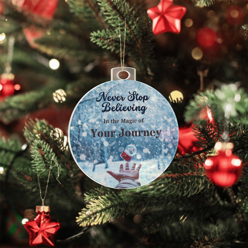 Never Stop Believing - Acrylic Ornament