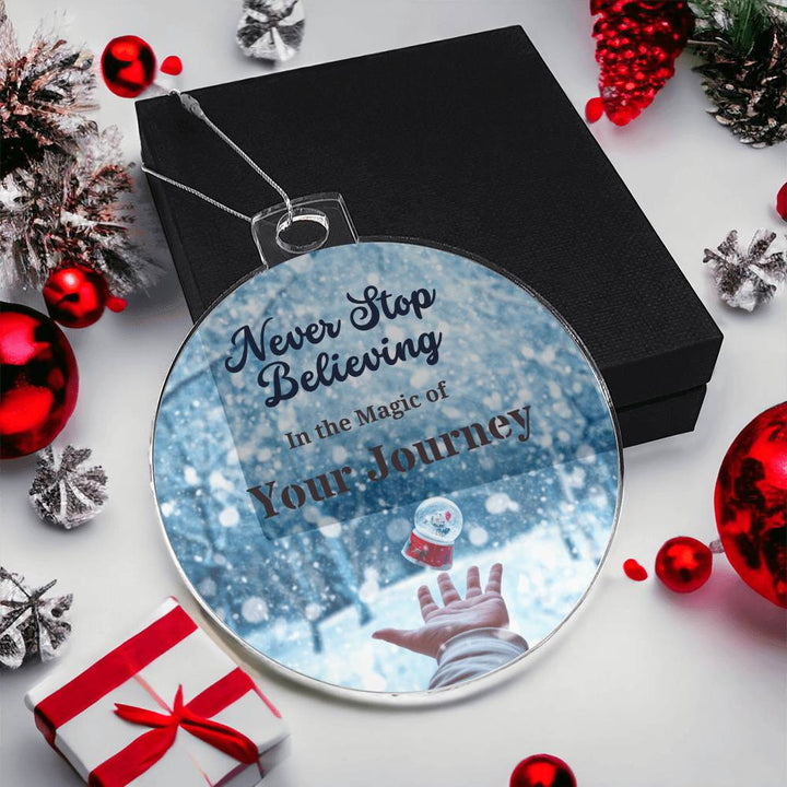 Never Stop Believing - Acrylic Ornament