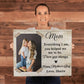 Everything I am you helped me to be Mother's Day Gift