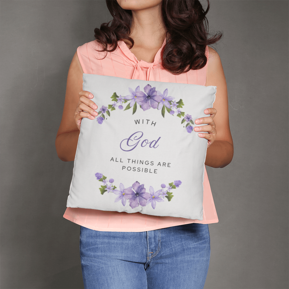 With God All Things Are Possible - Floral Pillow