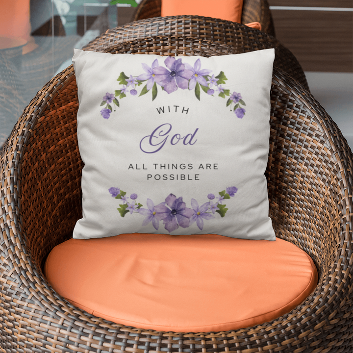 With God All Things Are Possible - Floral Pillow