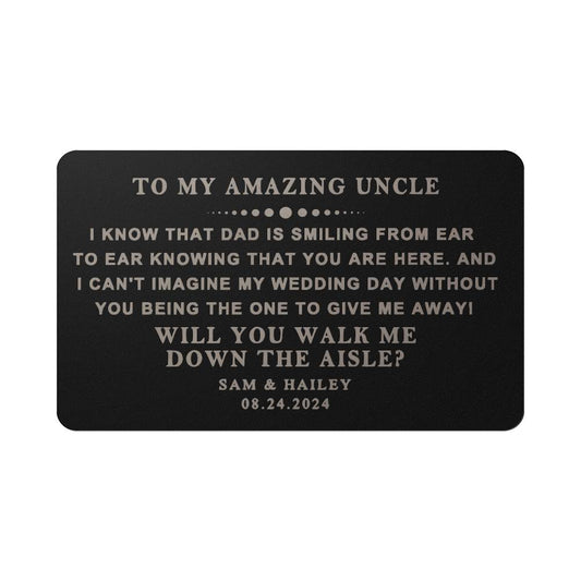 Uncle Will Walk Me Down The Aisle Proposal - Metal Wallet Card