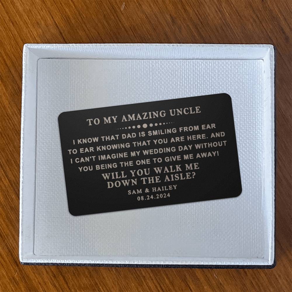 Uncle Will Walk Me Down The Aisle Proposal - Metal Wallet Card