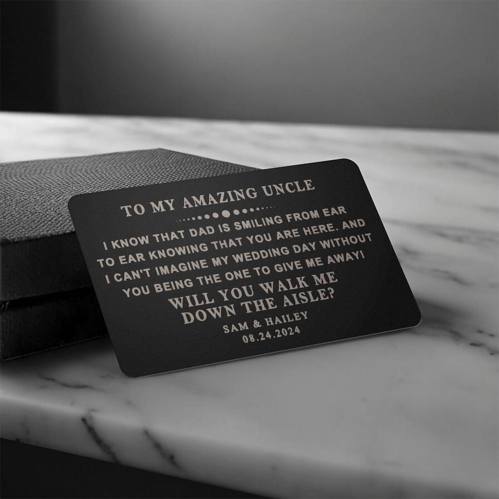 Uncle Will Walk Me Down The Aisle Proposal - Metal Wallet Card