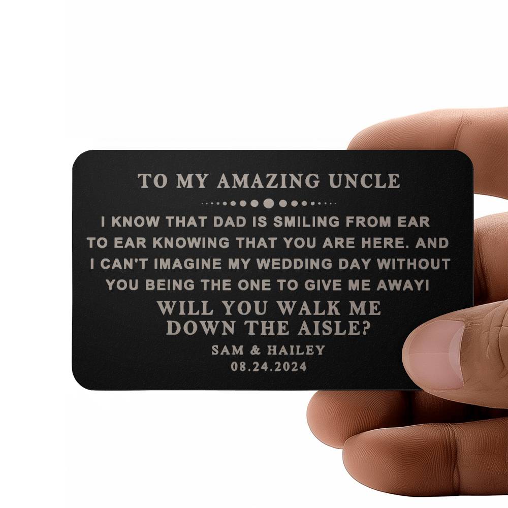 Uncle Will Walk Me Down The Aisle Proposal - Metal Wallet Card