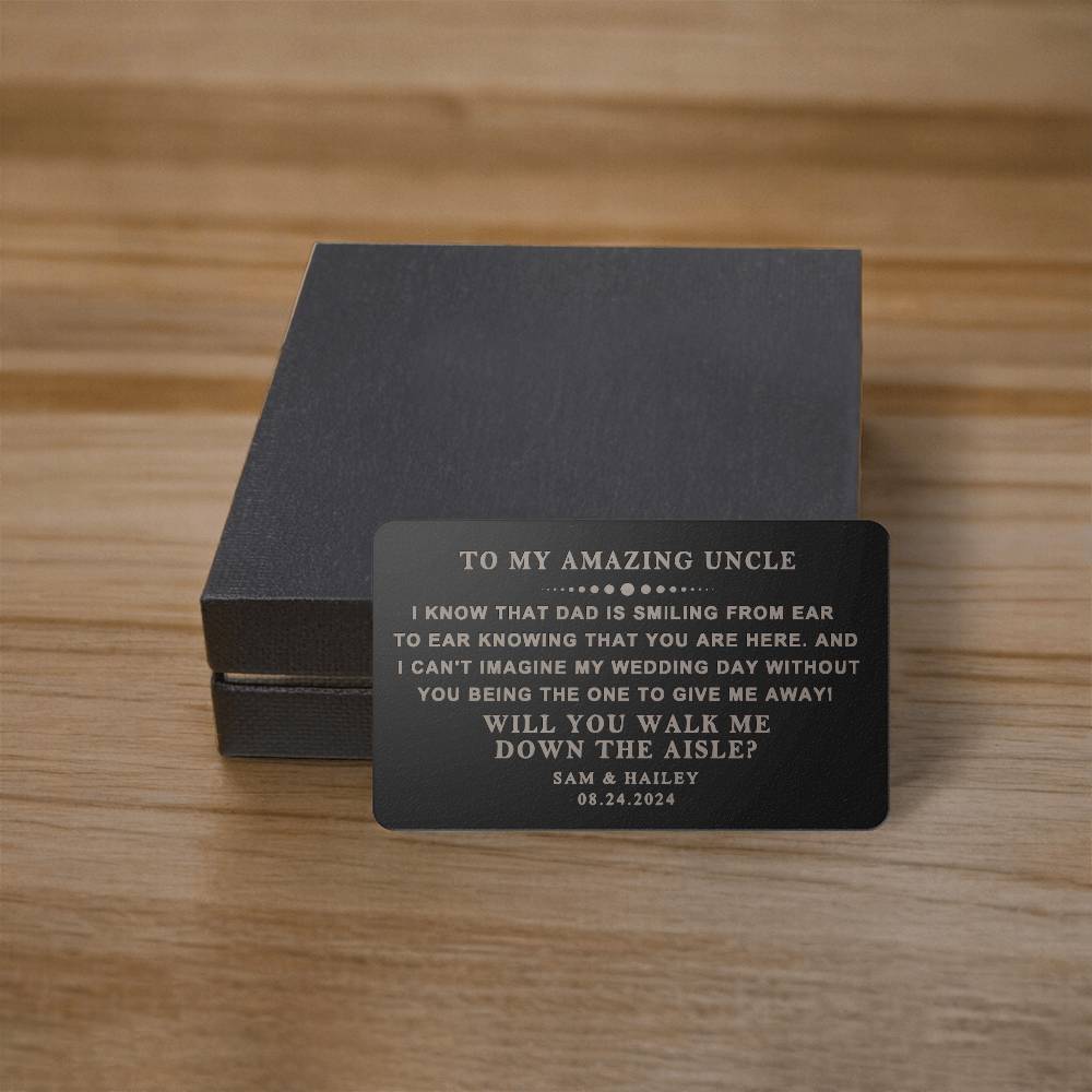 Uncle Will Walk Me Down The Aisle Proposal - Metal Wallet Card