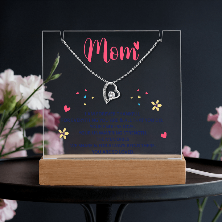 Mom Acrylic Plaque – I Am Forever Thankful For Everything You Are & All That You Do Keepsake Gift