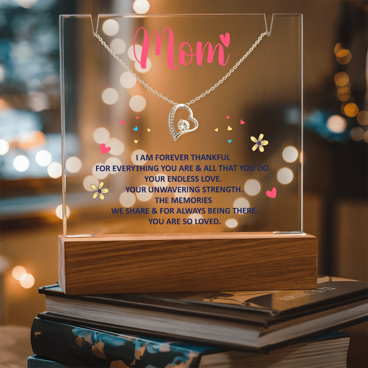 Mom Acrylic Plaque – I Am Forever Thankful For Everything You Are & All That You Do Keepsake Gift