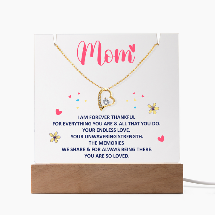 Mom Acrylic Plaque – I Am Forever Thankful For Everything You Are & All That You Do Keepsake Gift