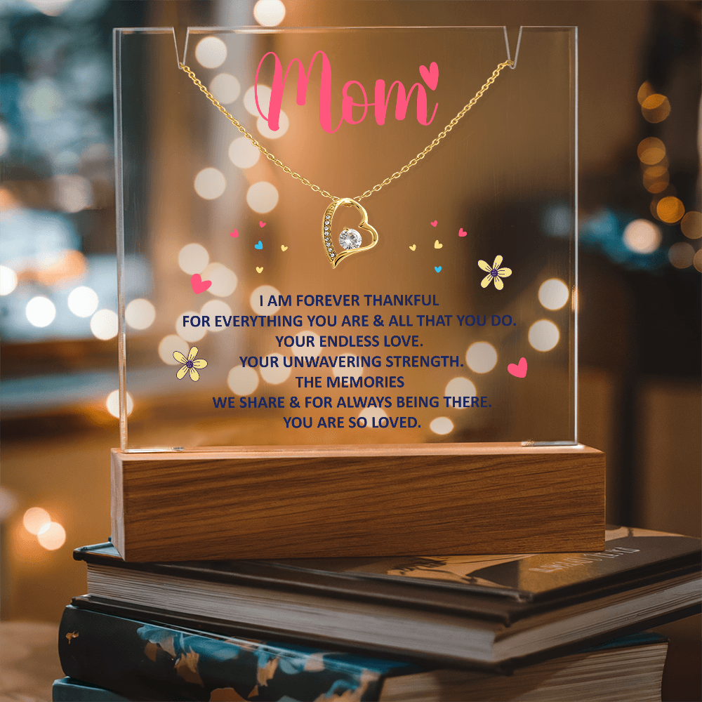 Mom Acrylic Plaque – I Am Forever Thankful For Everything You Are & All That You Do Keepsake Gift