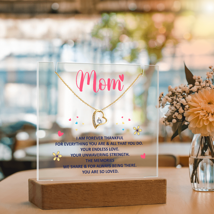 Mom Acrylic Plaque – I Am Forever Thankful For Everything You Are & All That You Do Keepsake Gift