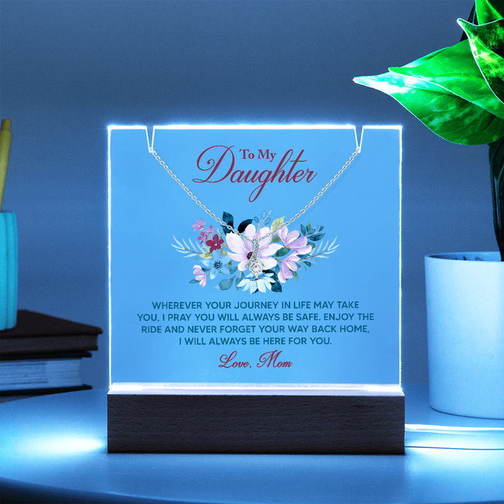 To My Daughter Inspirational Acrylic Plaque – Love From Mom, Forever Safe & Always Loved