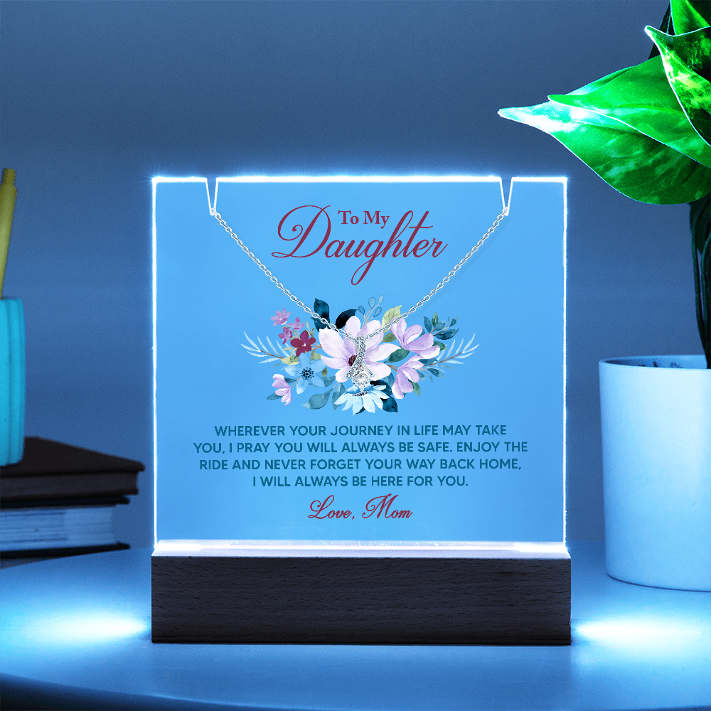 To My Daughter Inspirational Acrylic Plaque – Love From Mom, Forever Safe & Always Loved