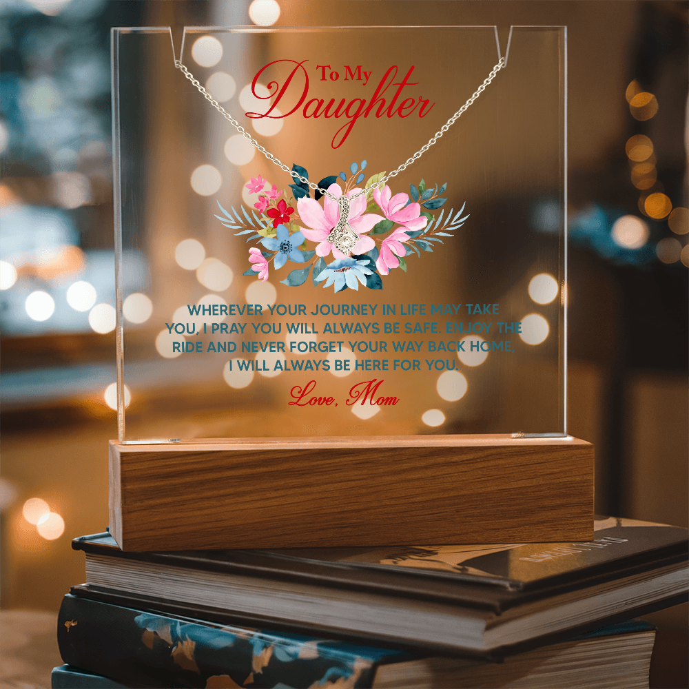 To My Daughter Inspirational Acrylic Plaque – Love From Mom, Forever Safe & Always Loved