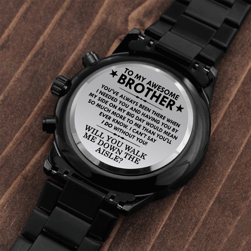 To My Brother - Will You Walk Me Down The Aisle