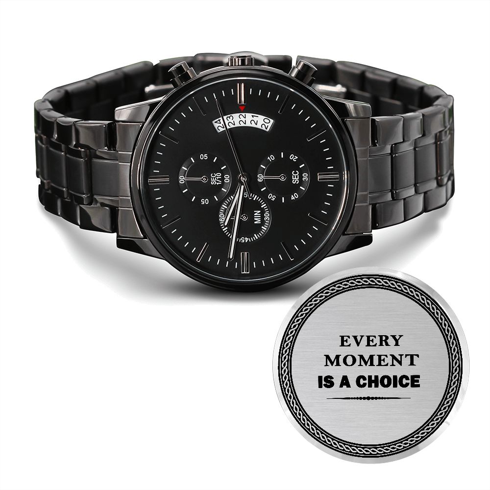 Every Moment Is A Choice - Custom Gift For Men