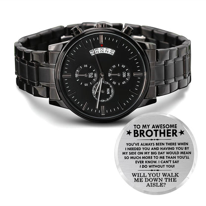 To My Brother - Will You Walk Me Down The Aisle