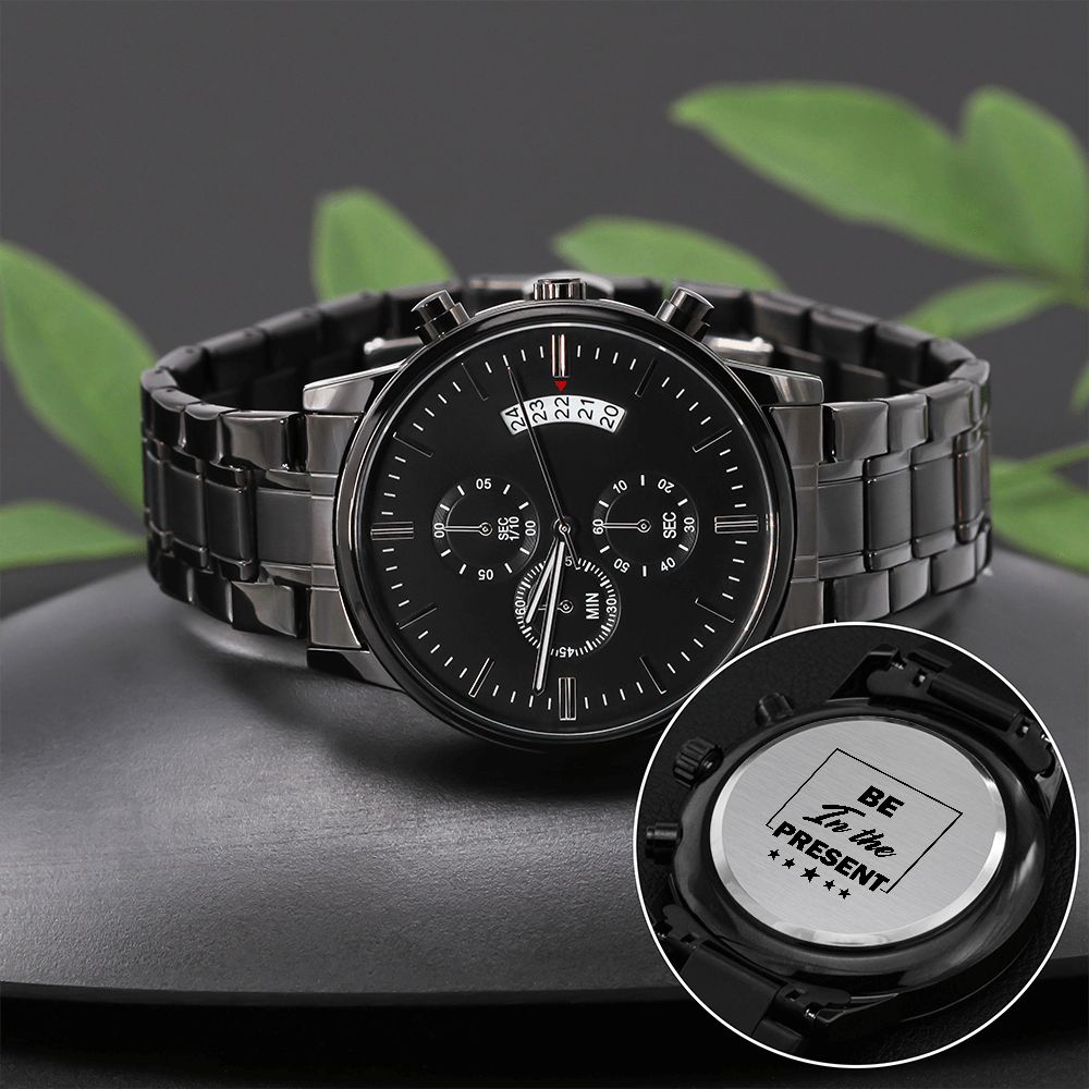 Be In The Present - Motivational Gift For Men