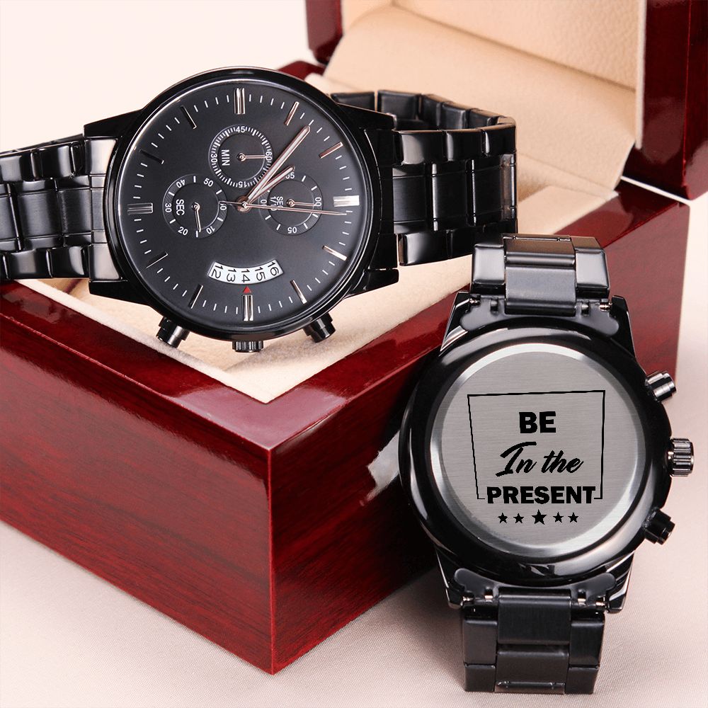 Be In The Present - Motivational Gift For Men