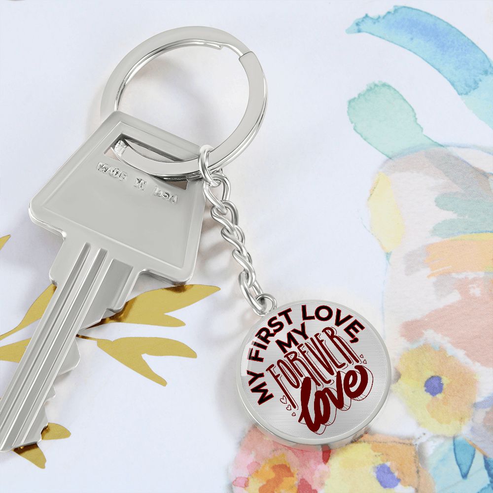 My First Love My Forever Love Keychain