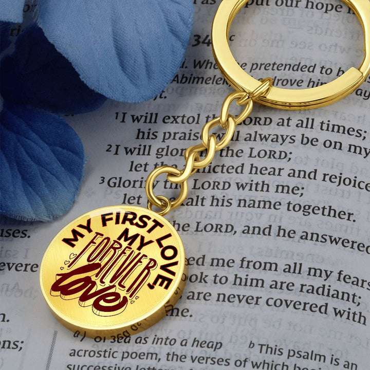 My First Love My Forever Love Keychain